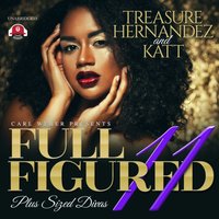 Full Figured 11 - Treasure Hernandez - audiobook