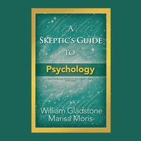 Skeptic's Guide to Psychology - William Gladstone - audiobook
