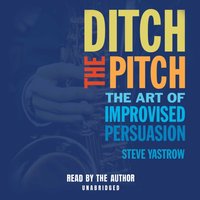 Ditch the Pitch - Steve Yastrow - audiobook