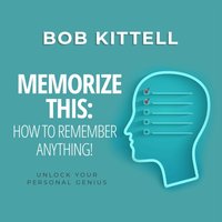 Memorize This - Bob Kittell - audiobook