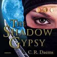 Shadow Gypsy - C. R. Daems - audiobook