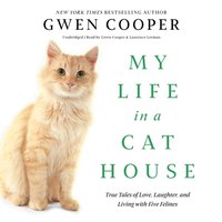 My Life in a Cat House - Gwen Cooper - audiobook