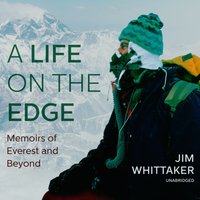 Life on the Edge - Jim Whittaker - audiobook