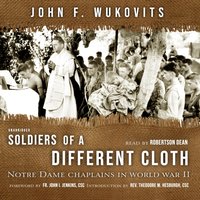 Soldiers of a Different Cloth - John F. Wukovits - audiobook