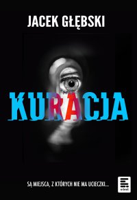 Kuracja - Jacek Głębski - ebook