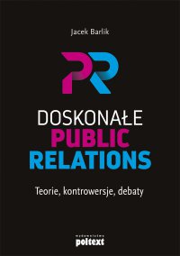 Doskonałe Public Relations - Jacek Barlik - ebook