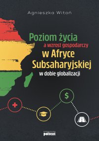 Poziom życia a wzrost gospodarczy w Afryce Subsaharyjskiej w dobie globalizacji - Agnieszka Witoń - ebook