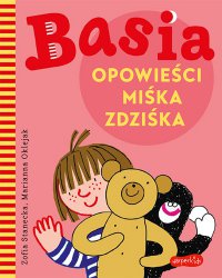 Basia. Opowieści Miśka Zdziśka - Zofia Stanecka - ebook