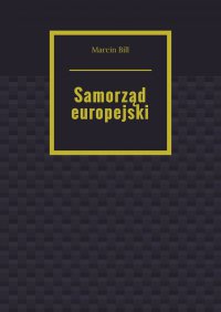 Samorząd europejski - Marcin Bill - ebook