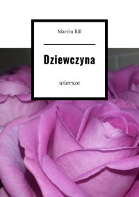 Dziewczyna - Marcin Bill - ebook