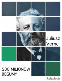 500 milionów Begumy - Juliusz Verne - ebook