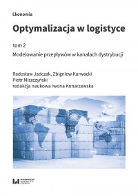 Optymalizacja w logistyce, tom 2. Modelowanie przepływów w kanałach dystrybucji - Radosław Jadczak - ebook