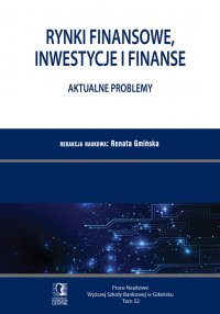 Rynki finansowe, inwestycje i finanse. Aktualne problemy. PN WSB Tom 52 - Renata Gmińska - ebook