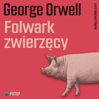 Folwark zwierzęcy - George Orwell - audiobook