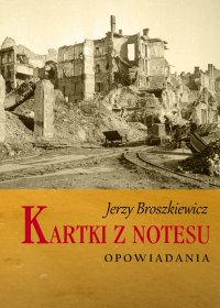 Kartki z notesu - Jerzy Broszkiewicz - ebook