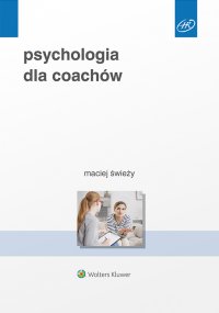 Psychologia dla coachów - Maciej Świeży - ebook