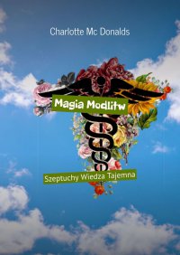 Magia Modlitw - Charlotte McDonalds - ebook