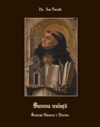 Summa teologii świętego Tomasza z Akwinu - Jan Bareille - ebook