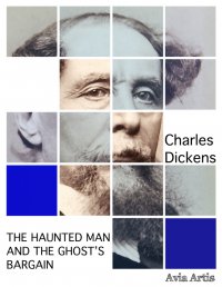 The Haunted Man and the Ghost’s Bargain - Charles Dickens - ebook