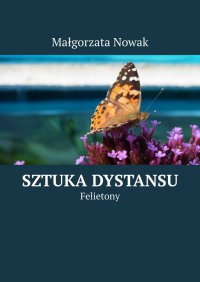 Sztuka dystansu - Małgorzata Nowak - ebook