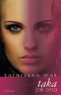 Taka jak ona - Katarzyna Mak - ebook
