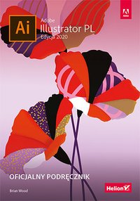 Adobe Illustrator PL. Oficjalny podręcznik. Edycja 2020 - Brian Wood - ebook