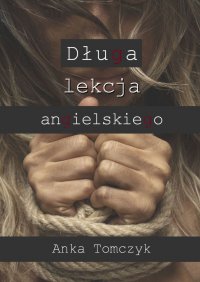 Długa lekcja angielskiego - Anka Tomczyk - ebook