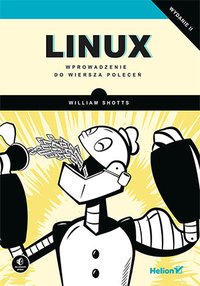 Linux. Wprowadzenie do wiersza poleceń. Wydanie II - William Shotts - ebook