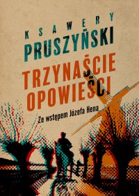 Trzynaście opowieści - Ksawery Pruszyński - ebook