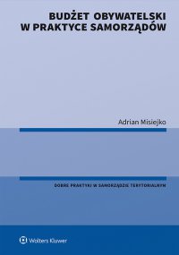 Budżet obywatelski w praktyce samorządów - Adrian Misiejko - ebook
