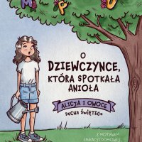 O dziewczynce, która spotkała Anioła - Karolina Garlej-Zgorzelska - ebook