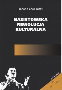 Nazistowska rewolucja kulturalna - Johann Chapoutot - ebook