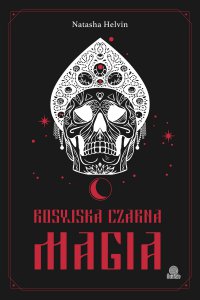 Rosyjska czarna magia - Natasha Helvin - ebook