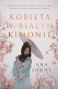 Kobieta w białym kimonie - Ana Johns - ebook