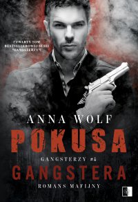 Pokusa Gangstera - Anna Wolf - ebook