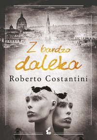 Z bardzo daleka - Roberto Costantini - ebook
