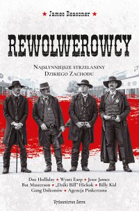 Rewolwerowcy. Najsłynniejsze strzelaniny Dzikiego Zachodu - James Reasoner - ebook