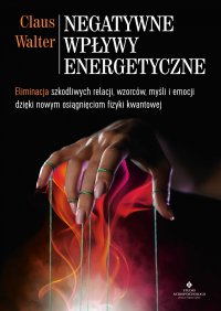 Negatywne wpływy energetyczne. - Claus Walter - ebook