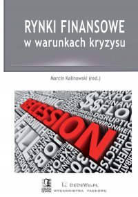 Rynki finansowe w warunkach kryzysu. - Marcin Kalinowski - ebook