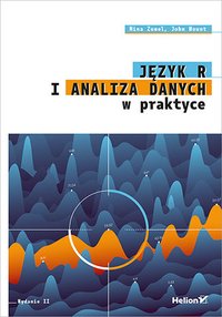 Język R i analiza danych w praktyce. Wydanie II - Nina Zumel - ebook
