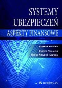 Systemy ubezpieczeń – aspekty finansowe - Krystyna Znaniecka - ebook