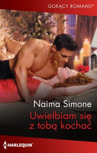 Uwielbiam się z tobą kochać - Naima Simone - ebook