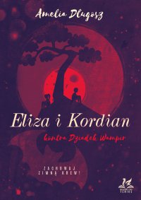 Eliza i Kordian kontra Dziadek Wampir - Amelia Długosz - ebook