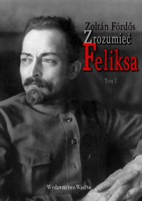 Zrozumieć Feliksa - Zoltan Fördős - ebook
