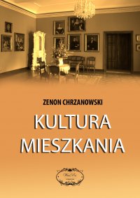 Kultura mieszkania - Zenon Chrzanowski - ebook