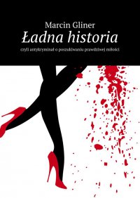 Ładna historia - Marcin Gliner - ebook