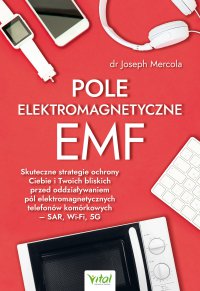 Pole elektromagnetyczne EMF. - Joseph Mercola - ebook
