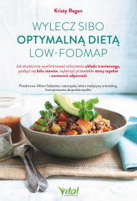 Wylecz SIBO optymalną dietą low-FODMAP. - Kristy Regan - ebook
