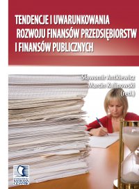 Tendencje i uwarunkowania rozwoju finansów przedsiębiorstw i finansów publicznych - Sławomir Antkiewicz - ebook