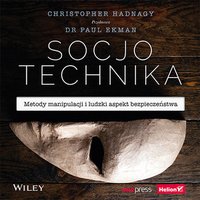 Socjotechnika. Metody manipulacji i ludzki aspekt bezpieczeństwa - Christopher Hadnagy - audiobook